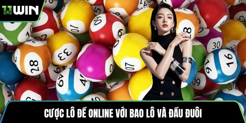 Cược lô đề online với bao lô và đầu đuôi