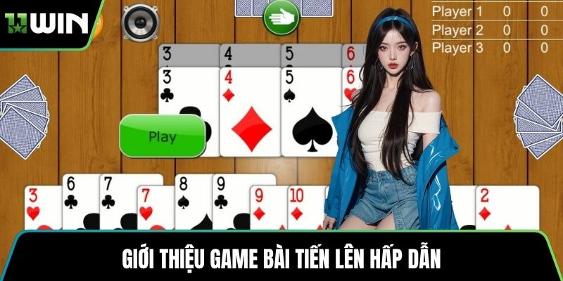 Giới thiệu game bài tiến lên hấp dẫn