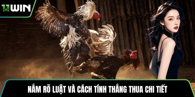 Nắm rõ luật và cách tính thắng thua chi tiết