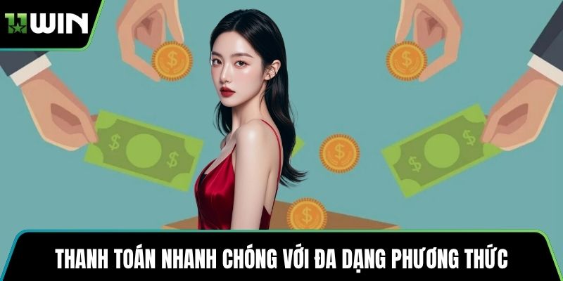 Thanh toán nhanh chóng với đa dạng phương thức