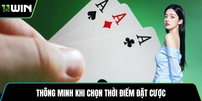 Thông minh khi chọn thời điểm đặt cược