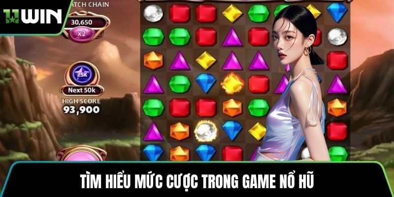 Tìm hiểu mức cược trong game nổ hũ